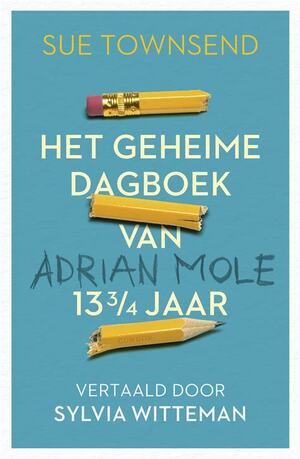 Het geheime dagboek van Adriaan Mole, 13 3/4 jaar by Sue Townsend