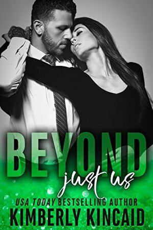 Beyond Just Us by Kimberly Kincaid