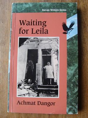 Waiting for Leila by Achmat Dangor