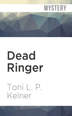 Dead Ringer by Toni L.P. Kelner