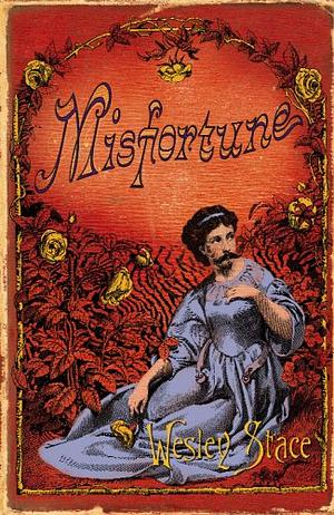 Misfortune by Wesley Stace