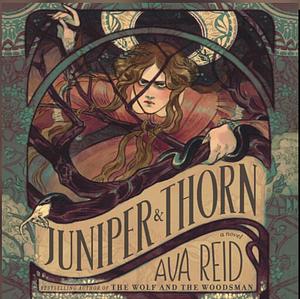 Juniper & Thorn by Ava Reid