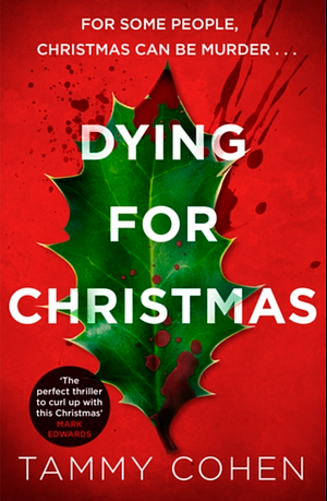 Dying For Christmas by Tammy Cohen