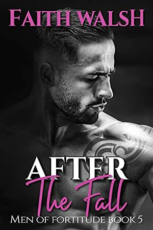 After the Fall by Faith Walsh