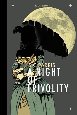 A Night of Frivolity by S.C. Parris