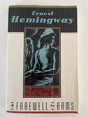 A Farewell to Arms by Ernest Hemingway