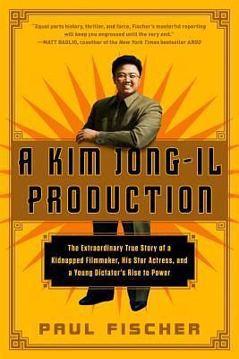 Kim Jong-Il Production by Paul Fischer, Paul Fischer