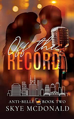Off the Record by Skye McDonald