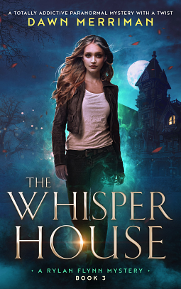 The Whisper House by Dawn Merriman