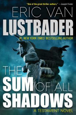 The Sum of All Shadows by Eric Van Lustbader