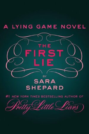 The First Lie by Sara Shepard