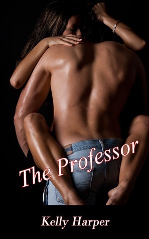 The Professor by Kelly Harper