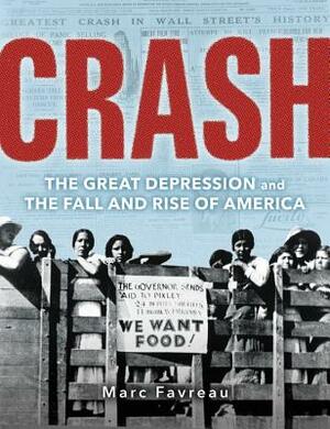 Crash: The Great Depression and the Fall and Rise of America by Marc Favreau