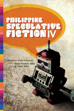Philippine Speculative Fiction IV by Nikki Alfar, Dean Francis Alfar