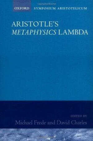Aristotle's Metaphysics Book Lambda: Symposium Aristotelicum by David Charles, Michael Frede