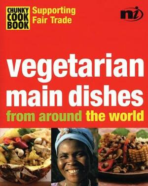 Chunky Cookbook: Vegetarian Main Dishes from Around the World by 