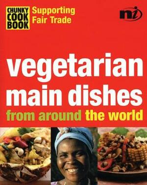 Chunky Cookbook: Vegetarian Main Dishes from Around the World by 