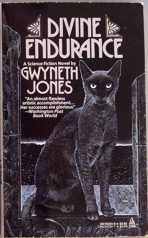 Divine Endurance by Gwyneth Jones