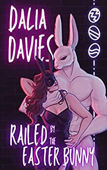 Railed by the Easter Bunny by Dalia Davies