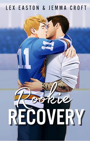 Rookie Recovery  by Jemma Croft, Lex Easton