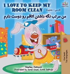 I Love to Keep My Room Clean: English Farsi Persian by Kidkiddos Books, Shelley Admont