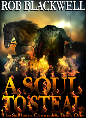 A Soul to Steal by Rob Blackwell