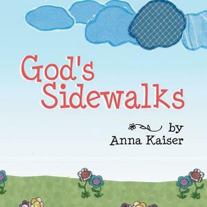 God's Sidewalks by Anna Kaiser