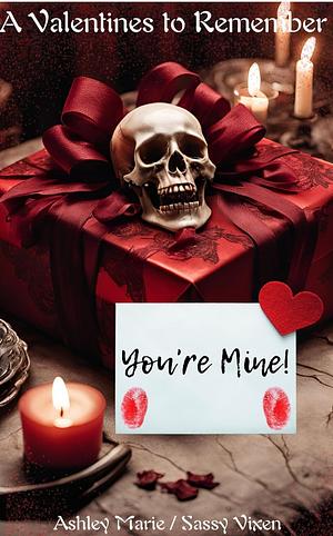 A Valentines to Remember  by Sassy Vixen, Ashley Marie