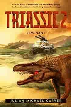 Triassic 2: Revenant by Julian Michael Carver