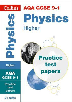 Collins GCSE 9-1 Revision - Aqa GCSE 9-1 Physics Higher Practice Test Papers by Collins Gcse