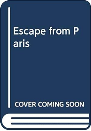 Escape from Paris by Carolyn G. Hart