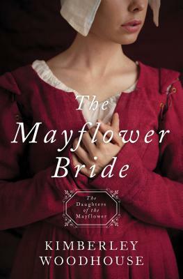 Mayflower Bride by Kimberley Woodhouse