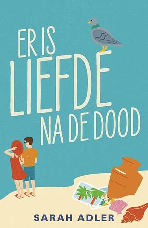 Er is liefde na de dood by Sarah Adler