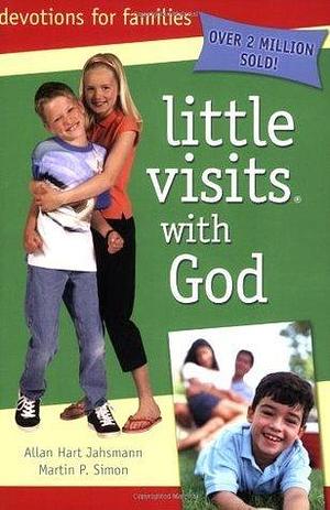 Little Visits with God: Devotions for Families by Allan Hart Jahsmann, Martin P. Simon, Deborah White