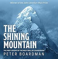 The Shining Mountain by Peter Boardman