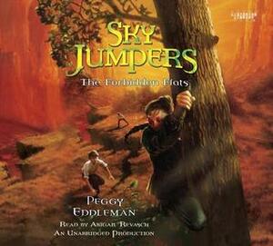 Sky Jumpers: The Forbidden Flats by Peggy Eddleman