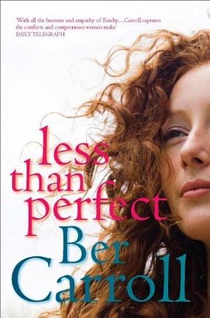 Less Than Perfect by Ber Carroll