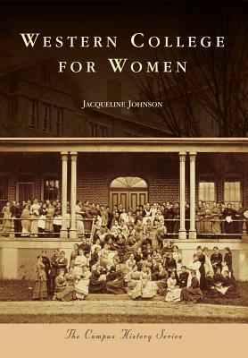 Western College for Women by Jacqueline Johnson