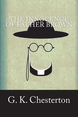 The Innocence of Father Brown by G.K. Chesterton