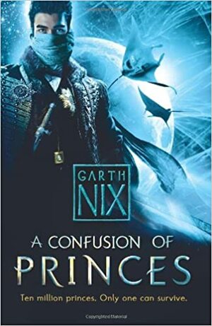 A Confusion of Princes by Garth Nix