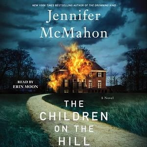 The Children on the Hill by Jennifer McMahon