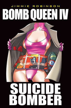 Bomb Queen IV: Suicide Bomber by Jimmie Robinson