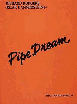 Pipe Dream by Richard Rodgers