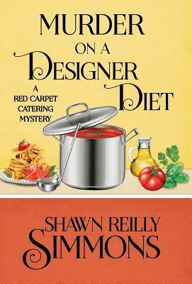 Murder on a Designer Diet by Shawn Reilly Simmons