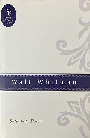 Selected Poems by Walt Whitman