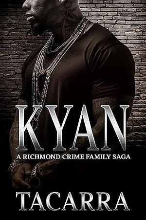  4 Kyan: A Richmond Family Saga (The RCF Saga Book 4) by Tacarra