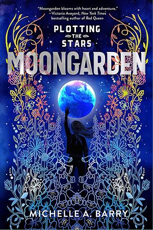 Moongarden by Michelle A. Barry