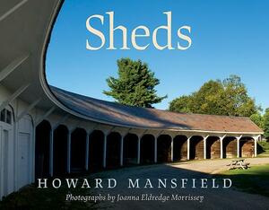 Sheds by Howard Mansfield