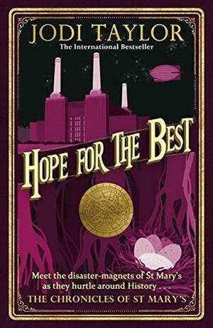 Hope for the Best by Jodi Taylor