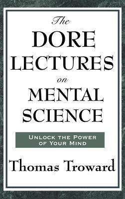 The Dore Lectures on Mental Science by Thomas Troward